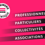 Des solutions d’impression pour les particuliers, entreprises, associations et collectivités